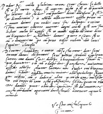 Brief an seinen Vater, Leonardo di Buonarrota Simoni, in Florenz, widerspricht einem Gerücht über seinen Tod und beklagt, dass er seit 13 Monaten nicht vom Papst bezahlt wurde, geschrieben aus Rom, Juni 1508 von Michelangelo Buonarroti